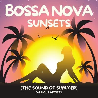Various Artists - Bossa Nova Sunsets (The Sound of Summer) (2021)