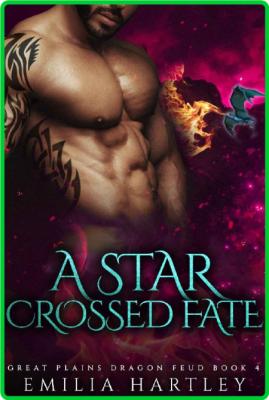 A Star Crossed Fate - Emilia Hartley