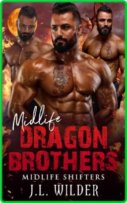 Midlife Dragon Brothers (Midlif - J L  Wilder