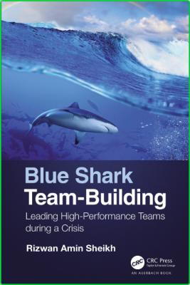 Blue Shark Team-Building Leading High-Performance Teams during a Crisis