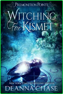 Witching For Kismet  A Paranorm - Deanna Chase
