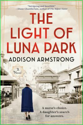 The Light of Luna Park by Addison Armstrong