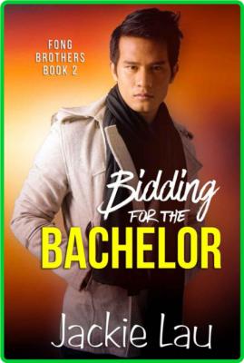 Bidding for the Bachelor (Fong - Jackie Lau _5b8c9778fe56d3124fa649eb109f53fc