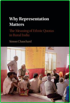 Why Representation Matters - The Meaning of Ethnic Quotas in Rural India