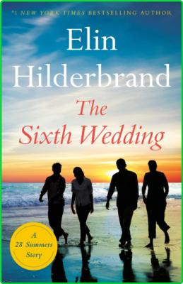 The Sixth Wedding - A 28 Summers Story