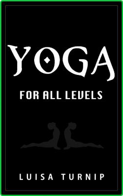 Yoga for All Levels _dd8b9a52dbdd818ccd44b4d8de258299