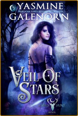 Veil of Stars The Wild Hunt Bo - Yasmine Galenorn