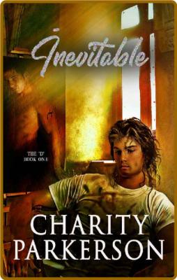 Inevitable (The D Book 1) - Charity Parkerson