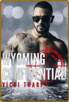 Wyoming Confidential (Steele-Wo - Vicki Tharp