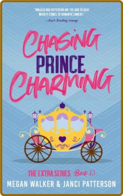 Chasing Prince Charming - Megan Walker