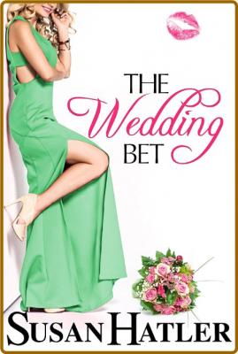 The Wedding Bet - Susan Hatler