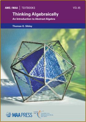 Thinking Algebraically - An Introduction to Abstract Algebra