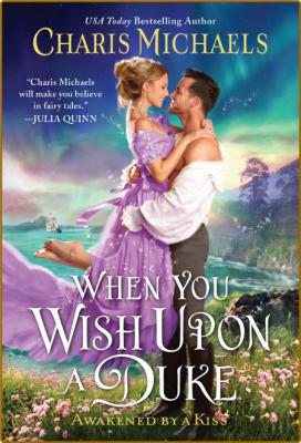 When You Wish Upon a Duke - Charis Michaels _c24355d94607051c16903967e96f828a