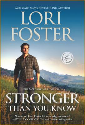 Stronger Than You Know--A Novel - Lori Foster _154b936123bb7e8ecda663436f5f1aa2