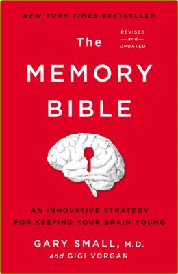The Memory Bible by Gary Small