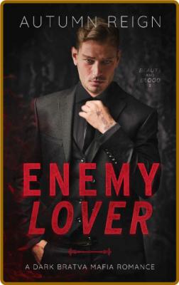 Enemy Lover  A Dark Bratva Mafi - Autumn Reign