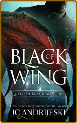Black Of Wing  A Quentin Black - JC Andrijeski