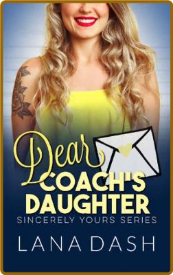 DEAR COACH'S DAUGHTER  A Curvy - Lana Dash