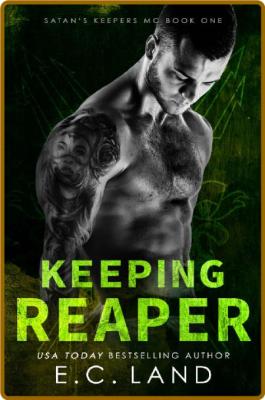 Keeping Reaper (Satan's Keepers - E C  Land