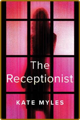 The Receptionist by Kate Myles