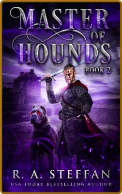 Master of Hounds  Book 2 - R  A  Steffan