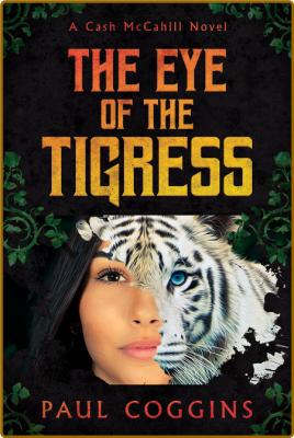 The Eye of the Tigress