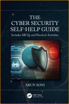 The Cybersecurity Self-Help Guide _3be21bb73f7eace36fea37c052fc9664