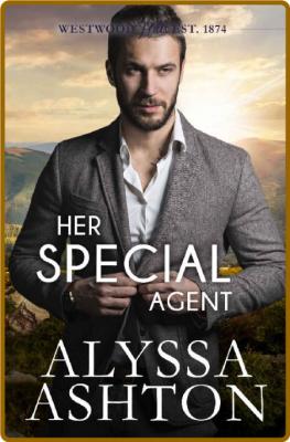 Her Special Agent (Westwood Hil - Alyssa Ashton _f9537e396a2f66a6c2af7dcf224bff53