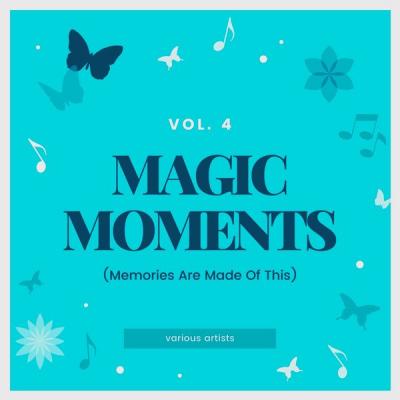 Various Artists - Magic Moments (Memories Are Made of This) Vol. 4 (2021)