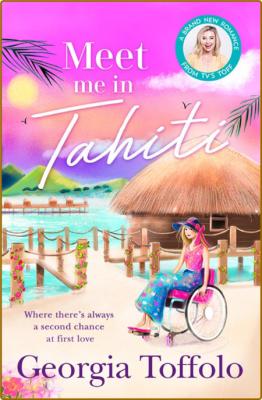 Meet me in Tahiti - Georgia Toffolo Avril Tremayne