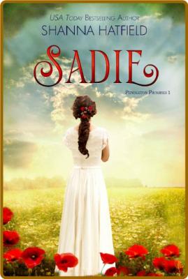 Sadie Sweet Historical Romance - Shanna Hatfield