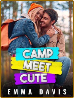 Camp Meet Cute - Emma Davis