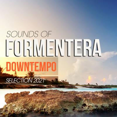 Various Artists - Sounds of Formentera Downtempo Selection 2021 (2021)