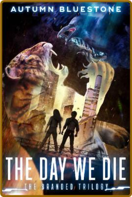 The Day We Die