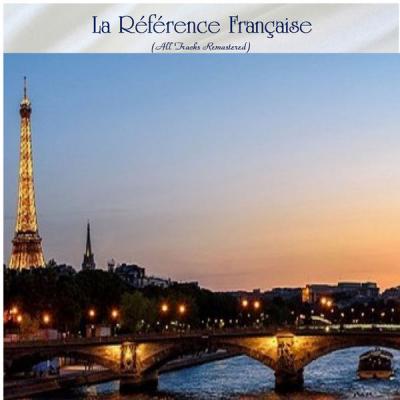 Various Artists - La référence française (All Tracks Remastered) (2021)