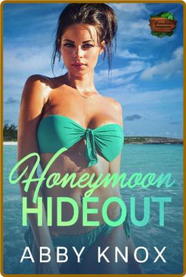 Honeymoon Hideout - Abby Knox