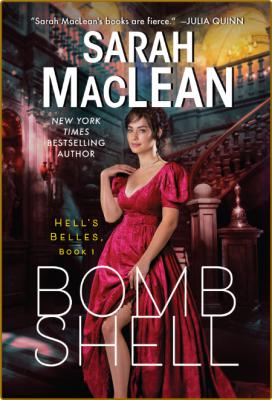 Bombshell  A Hell's Belles Novel by Sarah MacLean 