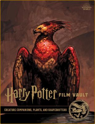 Harry Potter Film Vault - Volume 5 - Creature Companions, Plants, and Shapeshifters