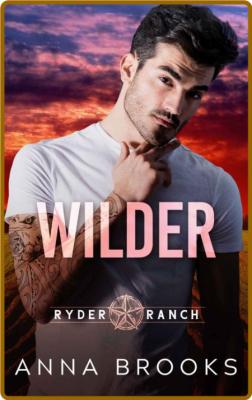 Wilder  A Small Town Romance - Anna Brooks _d7a8c0906a0a61782cc1d9ded1f27dc3