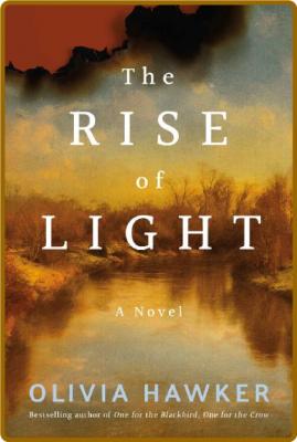 The Rise of Light by Olivia Hawker