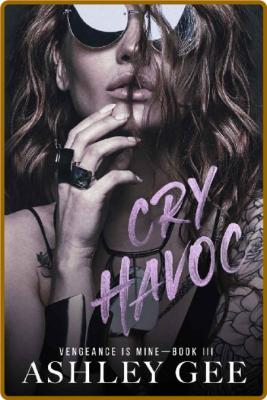 Cry Havoc - Ashley Gee