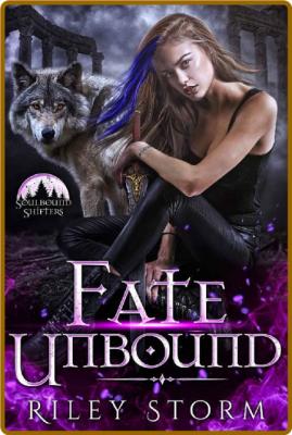 Fate Unbound - Riley Storm