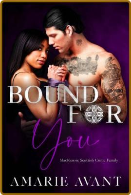 Bound For You A Standalone Dar - Amarie Avant