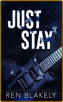 Just Stay An emotionally dark - Ren Blakely _d024257effd7972603700137cae56a1a