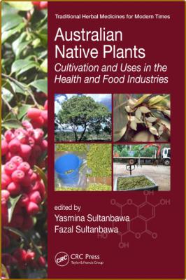 Yasmina Sultanbawa, Fazal Sultanbawa - Australian Native Plants- Cultivation and U...