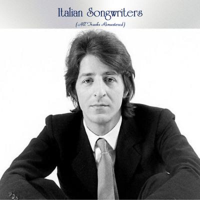 Various Artists - Italian songwriters (All Tracks Remastered) (2021)