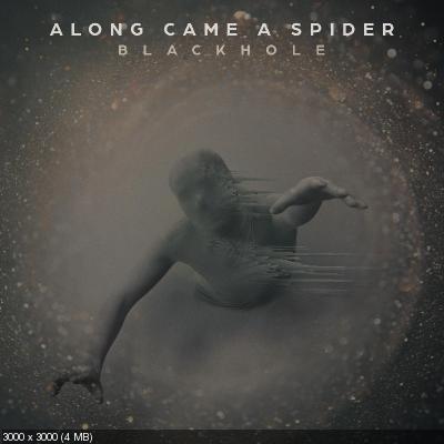 Along Came a Spider - Blackhole (2021)