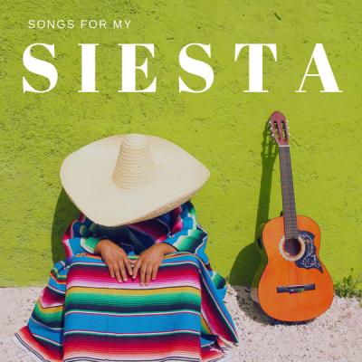 Various Artists - Songs for my SIESTA (2021)