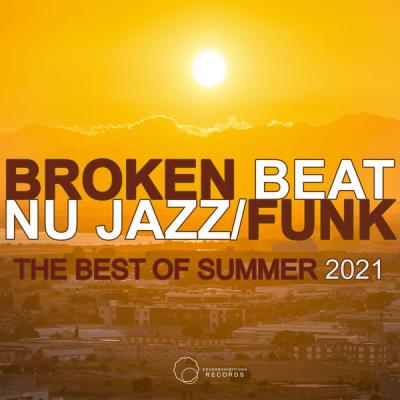 Various Artists - Broken Beat Nu Jazz Funk The Best Of Summer 2021 (Original Mix) (2021)