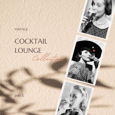 Various Artists - Vintage Cocktail Lounge Collection - part 1 (2021)
